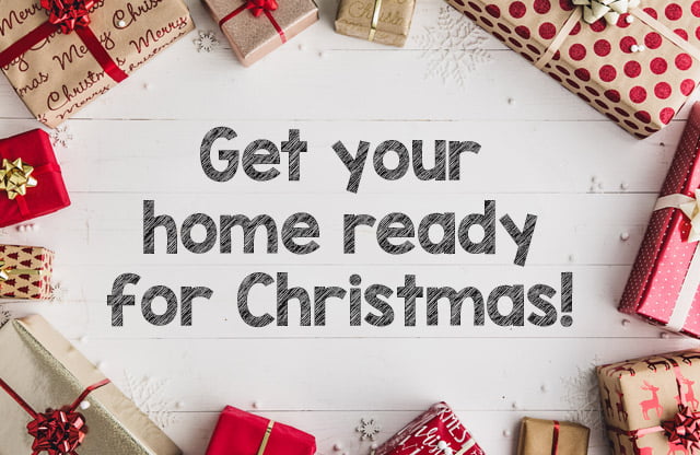 Get your home ready for Christmas!